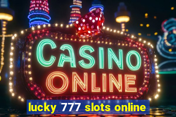 lucky 777 slots online